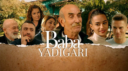 Baba Yadigarı filmi konusu nedir, oyuncuları kimler Baba Yadigarı filmi özeti