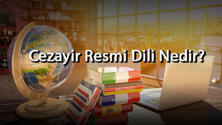 Cezayir Resmi Dili Nedir Cezayirde Konuşulan Diller Neledir