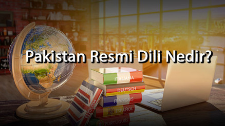 Pakistan Resmi Dili Nedir Pakistanda Konuşulan Diller Neledir