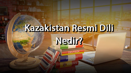 Kazakistan Resmi Dili Nedir Kazakistanda Konuşulan Diller Neledir