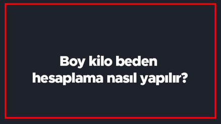 Boy kilo beden hesaplama nasıl yapılır Hangi kilo kaç beden giyer Boy kilo beden hesaplama nasıl yapılır Hangi kilo kaç beden giyer