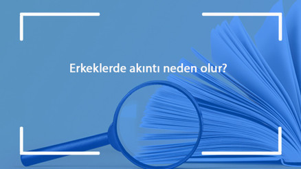 Erkeklerde akıntı neden olur Erkeklerde durduk yere şeffaf, renksiz, sperm, idrar ve gece akıntısı gelme nedenleri