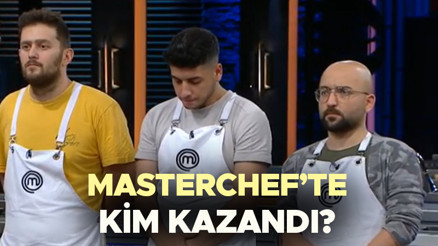 MASTERCHEFTE KİM KAZANDI, 15. yarışmacı kim oldu 17 Ağustos MasterChef Türkiye yarışmacıları ve ana kadroya giren son isim