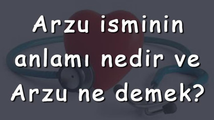 Arzu isminin anlamı nedir ve Arzu ne demek Arzu adının özellikleri, analizi ve kökeni Arzu isminin anlamı nedir ve Arzu ne demek Arzu adının özellikleri, analizi ve kökeni