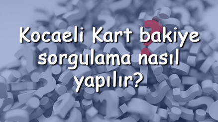 Kocaeli Kart bakiye sorgulama nasıl yapılır 2022 Kocaeli Kart ulaşım ücretleri ne kadar