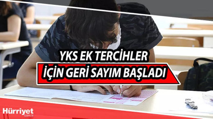 Ek tercihler ne zaman başlayacak, başladı mı YKS 2. tercihlerinde son durum