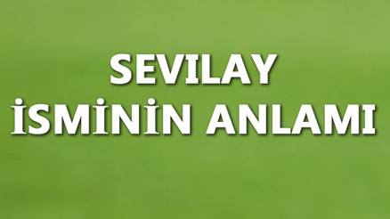 Sevilay İsminin Anlamı Nedir Ve Sevilay Ne Demek Sevilay Adının Özellikleri, Analizi Ve Kökeni