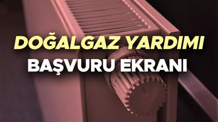 Doğal Gaz Tüketim Desteği kış dönemi başvurusu nasıl yapılır Doğal Gaz Tüketim Desteği başvuru detayları