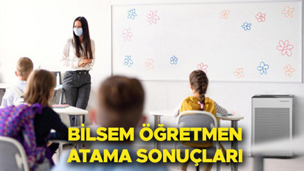 BİLSEM öğretmen il içi yer değiştirme sonuçları açıklandı... MEBBİS ve e-Devlet öğretmen atama sonucu sorgulama ekranı