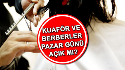 Kuaförler ve berberler yarın (pazar) açık mı, ne zaman kapalı Kuaför, berber ve güzellik salonu tatil günleri ile ilgili Ticaret Bakanlığından açıklama