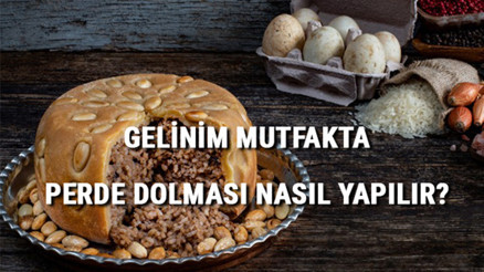 Gelinim Mutfakta perde dolması tarifi: Perde dolması nasıl yapılır, malzemeleri nelerdir