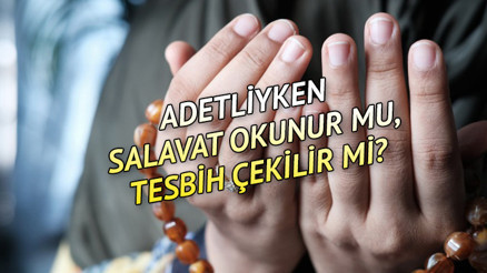 Regl iken salavat çekilir mi, tefriciye okunur mu Diyanet bilgisi