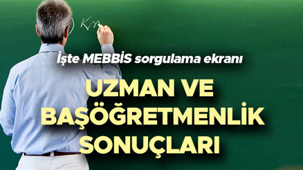 Uzman öğretmenlik ve başöğretmenlik sonucu MEBBİS e-devlet sorgulama ekranı erişime açıldı Uzman öğretmenlik sınavı ne zaman Uzman öğretmenlik ve başöğretmenlik sonucu MEBBİS e-devlet sorgulama ekranı erişime açıldı Uzman öğretmenlik sınavı ne zaman