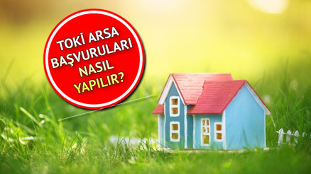 TOKİ arsa satışı için başvuruları sürüyor... TOKİ arsa başvuruları nasıl yapılır, başvuru ücreti ne kadar