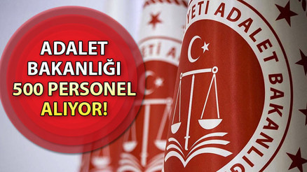 Adalet Bakanlığı 500 personel alımı başvuru tarihleri: 2022 Başvuru şartları neler