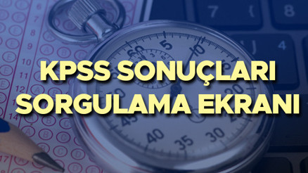 KPSS SONUÇLARI | KPSS sonuç sorgulama sayfası ile sonucunuzu öğrenin... 2022 Lisans oturumu (ÖABT) sorgulama ekranı