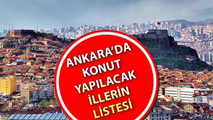 TOKİ Ankara’da nerede sosyal konut inşa edecek TOKİ Ankara sosyal konut inşa edilecek ilçelerin listesi…