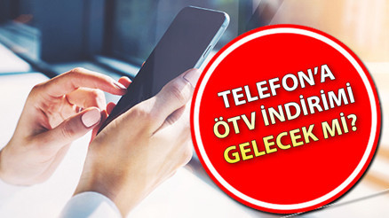 Telefon alımlarında ÖTV kaldırılacak mı Elektronik ve teknolojik ürünlerin alım satımında ÖTV-KDV indirimi mi yapılacak Telefon alımlarında ÖTV kaldırılacak mı Elektronik ve teknolojik ürünlerin alım satımında ÖTV-KDV indirimi mi yapılacak