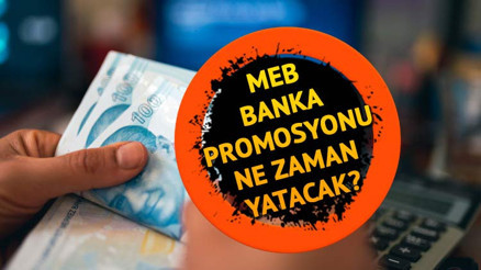 MEB BANKA PROMOSYONU ne zaman yatacak 2022 MEB maaş promosyon miktarı ve tarihi belli oldu MEB BANKA PROMOSYONU ne zaman yatacak 2022 MEB maaş promosyon miktarı ve tarihi belli oldu