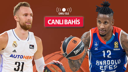 Anadolu Efesin zorlu Real Madrid sınavı CANLI YAYINLA Misli.comda Öne çıkan istatistikler, iddaa oranları...