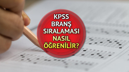 KPSS branş bazında sıralama nasıl öğrenilir KPSS 2024 branş bazında sıralama açıklandı mı KPSS branş bazında sıralama nasıl öğrenilir KPSS 2024 branş bazında sıralama açıklandı mı