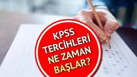 KPSS TERCİH SÜRECİ 2022: KPSS Lisans tercihleri ne zaman alınacak