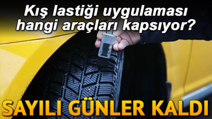 Uygulamayan sürücüye cezai yaptırım... Kış lastiği zorunluluğu ne zaman başlıyor Kış lastiği takmak zorunda olan araçlar hangileri