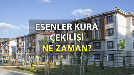 TOKİ Esenler kura çekilişi ne zaman Avrupa Yakası İstanbul TOKİ sosyal konut kura çekilişi tarihi belli oldu mu