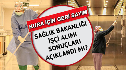 Sağlık Bakanlığı kura çekimi ne zaman Sağlık Bakanlığı 11 bin 317 işçi alımı kura tarihi belli oldu: Sonuç ekranı iscisonuc.saglik.gov.trde olacak