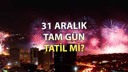 31 Aralık resmi tatil mi, yarım gün mü Yılbaşından bir gün önce tam gün tatil mi olacak İşte 2023 Yılbaşı tatil tarihi