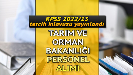 Tarım ve Orman Bakanlığı personel alımı tercihleri ne zaman, nasıl yapılır KPSS 2022/13 tercih kılavuzu yayınlandı ÖSYM AİS tercih ekranı...