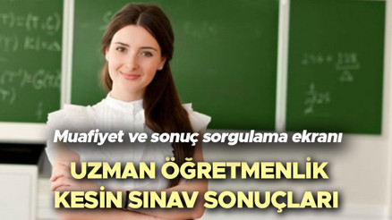 Uzman öğretmenlik kesin sınav sonuçları ve muaf listesi açıklandı Uzman öğretmen maaşı ne kadar olacak MEB.gov.tr sınav sonucu sorgulama ekranı