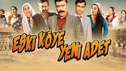 Eski Köye Yeni Adet konusu nedir, oyuncuları kimler Eski Köye Yeni Adet filmi bugün tvde
