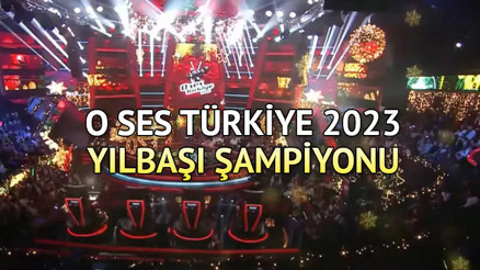 O SES TÜRKİYE 2023 YILBAŞI ŞAMPİYONU kim oldu Kazanan isim açıklandı İşte O Ses Türkiye Yılbaşı birincisi ve kazananı