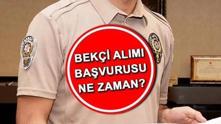 2023 Bekçi alımı başvuruları ne zaman başlayacak Bekçi alımında son gelişmeler