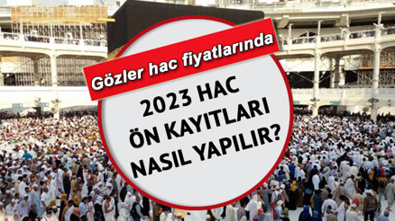 Hac kayıtları nasıl yapılır 2023 hac fiyatları belli oldu mu İşte e-devlet hac ön başvuru tarihi