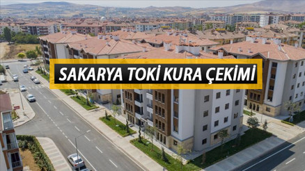 TOKİ SAKARYA KURA ÇEKİMİ CANLI İZLE | 16 Ocak Sakarya TOKİ kura çekimi ne zaman, saat kaçta TOKİ kura çekiliş sonuçları isim listesi sorgulama