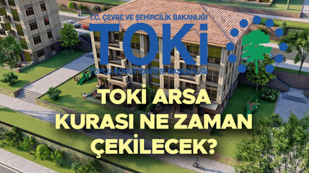 TOKİ arsa ve iş yeri kura çekimi ne zaman yapılacak TOKİ arsa sonuçları açıklandı mı 2023 Mart ayı detayı...