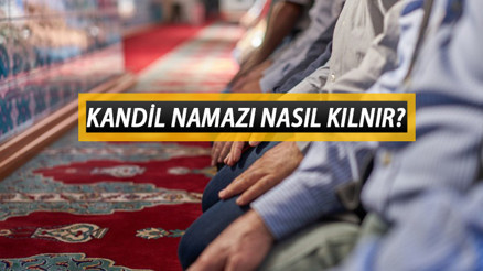 REGAİP KANDİLİ NAMAZI NE ZAMAN VE NASIL KILINIR Kandil namazı saat kaçta kılınıyor Kandil namazı kılınışı ve önemi REGAİP KANDİLİ NAMAZI NE ZAMAN VE NASIL KILINIR Kandil namazı saat kaçta kılınıyor Kandil namazı kılınışı ve önemi