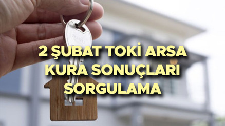 TOKİ ARSA KURA SONUCU E-DEVLET SORGULAMA EKRANI | 2 Şubat 2023 TOKİ Burdur, Siirt, Kastamonu, Muş, Osmaniye arsa kura çekimi sonuçları açıklandı mı TOKİ ARSA KURA SONUCU E-DEVLET SORGULAMA EKRANI | 2 Şubat 2023 TOKİ Burdur, Siirt, Kastamonu, Muş, Osmaniye arsa kura çekimi sonuçları açıklandı mı