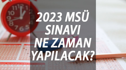 MSÜ SINAVI NE ZAMAN, hangi tarihte yapılacak MSB duyurdu: Sınav tarihi değişti İşte 2023 ÖSYM-MSÜ sınav takvimi...