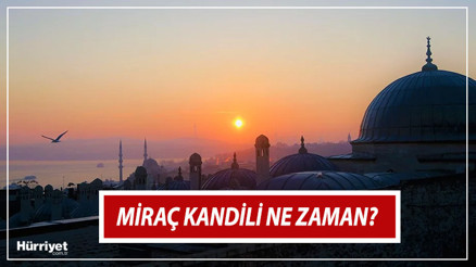 MİRAÇ KANDİLİ NE ZAMAN BUGÜN (17 ŞUBAT 2023) KANDİL Mİ Yılın ikinci kandili... Diyanet 2023 Miraç Kandili gecesinin tarihi... MİRAÇ KANDİLİ NE ZAMAN BUGÜN (17 ŞUBAT 2023) KANDİL Mİ Yılın ikinci kandili... Diyanet 2023 Miraç Kandili gecesinin tarihi...