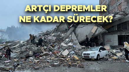 ARTÇI DEPREMLER SON DURUM: Kahramanmaraş ve diğer illerde artçı depremler devam edecek mi, ne zaman bitecek Uzmanlardan önemli açıklama...