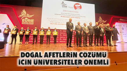 Doğal afetlerin çözümü için üniversiteler önemli