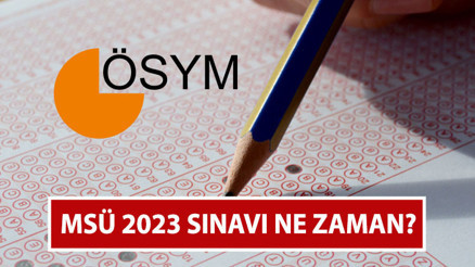 2023 MSÜ SINAVI NE ZAMAN, ERTELENDİ Mİ ÖSYM’den deprem bölgesi için sınav merkezi değişikliği uyarısı