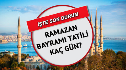 Ramazan Bayramı tatili 2023 | Bayram tatili kaç gün olacak, Ramazan Bayramı ne zaman, arefe ayın kaçında İşte bayram tarihleri