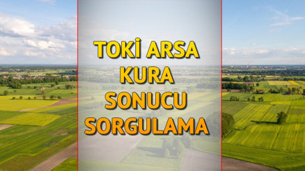 TOKİ ARSA KURA SONUCU VE İSİM LİSTESİ 24 MART (YENİ): Çankırı, Kütahya, Van arsa kura çekiliş sonuçları açıklandı mı İşte e-Devlet sorgulama ekranı...