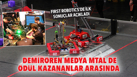 First Robotics’de ilk sonuçlar açıkladı... Demirören Medya MTAL de ödül kazananlar arasında First Robotics’de ilk sonuçlar açıkladı... Demirören Medya MTAL de ödül kazananlar arasında