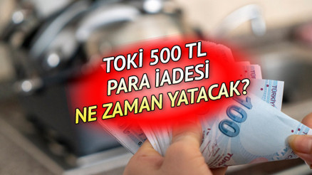 TOKİ para iadeleri ile ilgili önemli açıklama TOKİ 500 TL başvuru ücretleri ne zaman geri ödenecek İşte ücret iadesi detayı