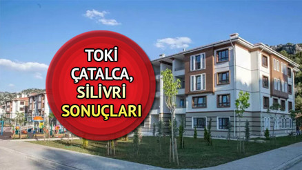 TOKİ İstanbul Çatalca, Silivri sonuçları isim listesi belli oldu TOKİ Çatalca ve Silivri Selimpaşa kura sonuçları belli oldu mu, bana çıktı mı İşte sorgulama sayfası